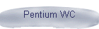 Pentium WC