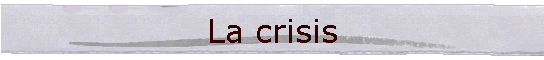 La crisis